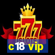 c18 vip